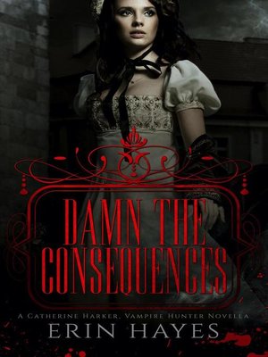 cover image of Damn the Consequences